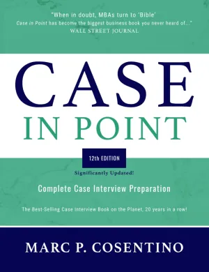 Case in Point 12: Complete Case Interview Preparation Paperback  March 13, 2024